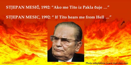 "Tito is in Hell" - Stjepan Mesic, 1992