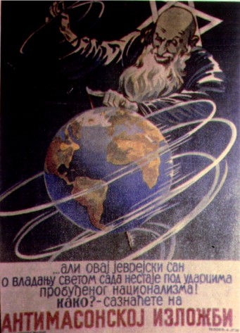 Anti-Semitic Poster Serbia 1941 "Come and see  the anti-masonic exhibition.   The Jewish dream of being  the power of the world  is now disappearing  under the attack from  finally awakened nationalism."