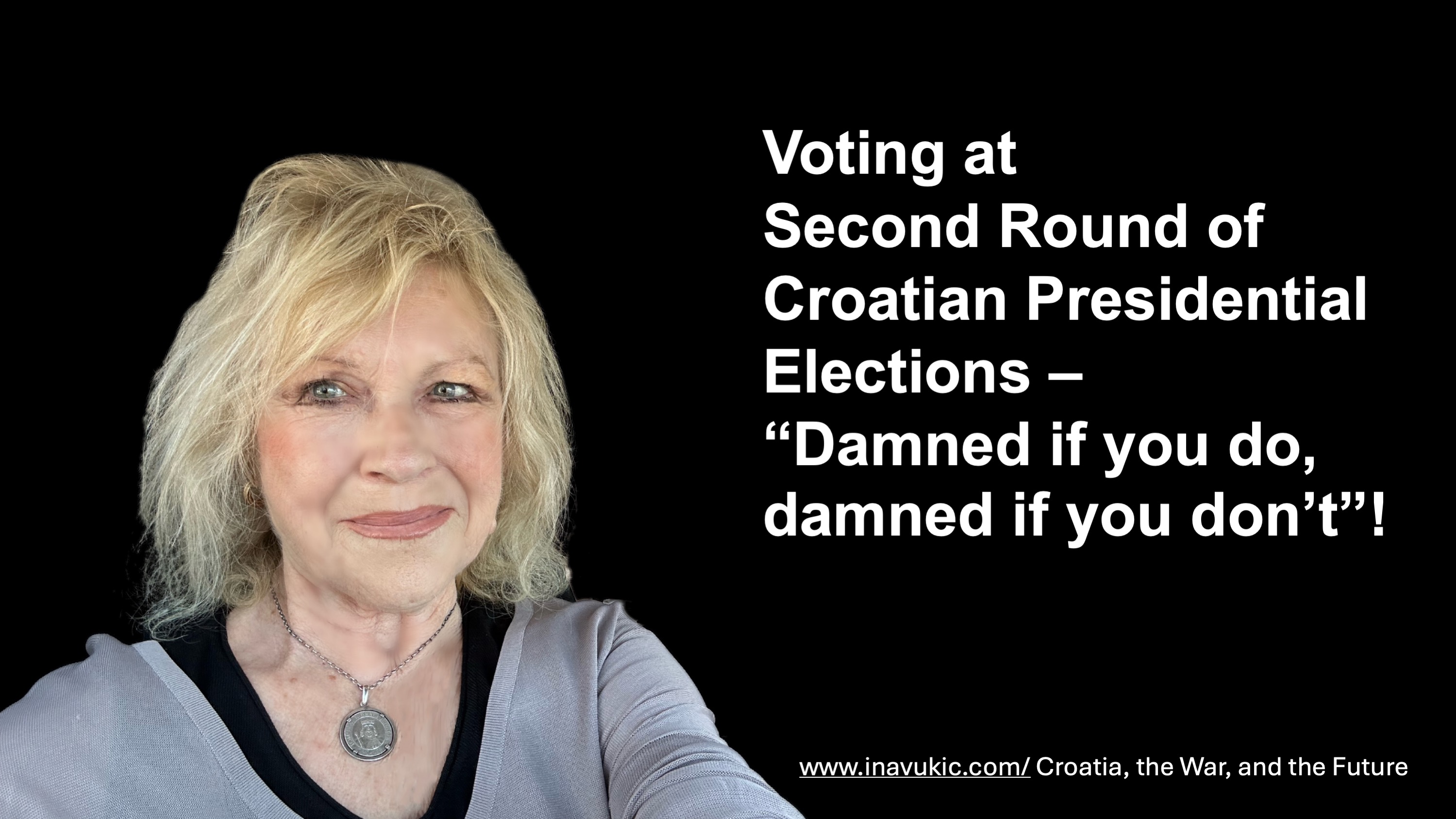 Voting at Second Round of Croatian Presidential Elections – “Damned if you do, damned if you don’t”!