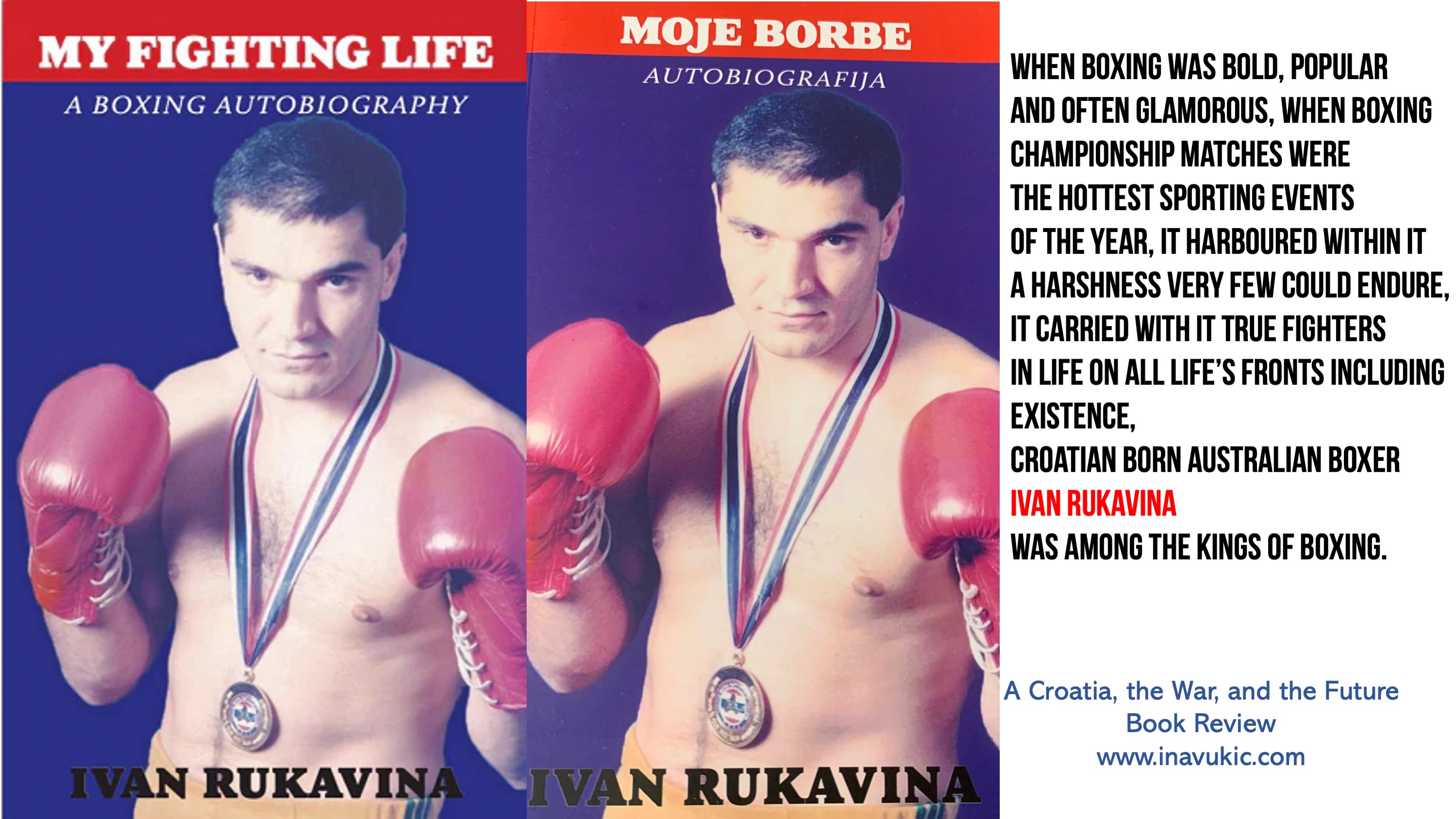 Ivan Rukavina’s Autobiography – Memory Lane of Croatian Struggles For Greatness