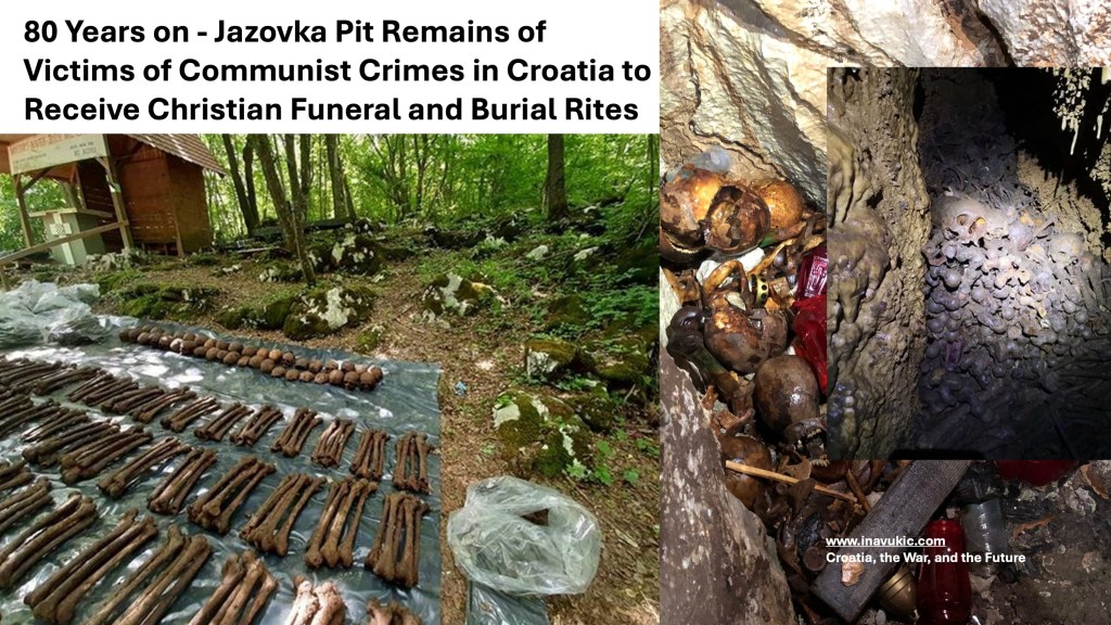 80 Years on – Jazovka Pit Remains of Victims of Communist Crimes in Croatia to Receive Christian Funeral and Burial&nbsp;Rites