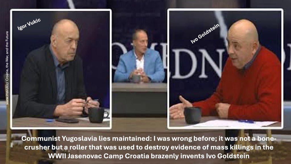 I was wrong before; it was not a bone-crusher but a roller that was used to destroy evidence of mass killings in the WWII Jasenovac Camp Croatia brazenly invents Ivo&nbsp;Goldstein